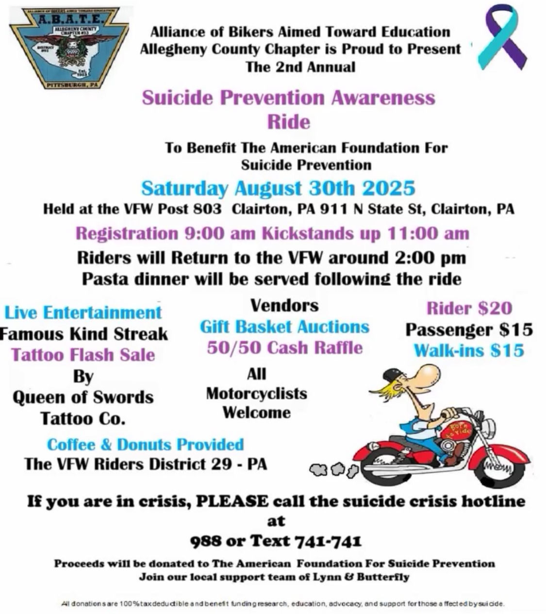 Suicide Prevention Awareness Ride Join us on Saturday, August 30th, 2025, at VFW Post 803 in Clairton, PA, for a meaningful ride to benefit the American Foundation for Suicide Prevention.